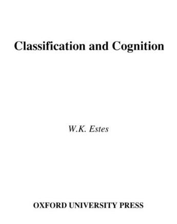 Couverture du livre « Classification and Cognition » de Estes William K aux éditions Oxford University Press Usa