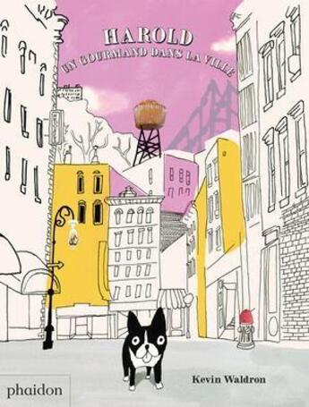 Couverture du livre « Harold un gourmand dans la ville » de Kevin Waldron aux éditions Phaidon Jeunesse