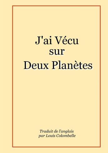 Couverture du livre « J'ai vécu sur deux planètes » de Guy Frébault aux éditions Lulu