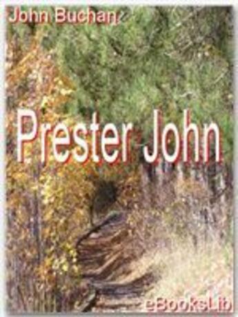 Couverture du livre « Prester John » de John Buchan aux éditions Ebookslib