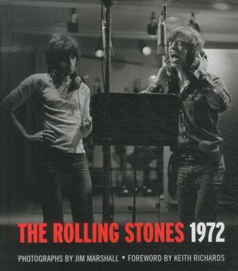 Couverture du livre « THE ROLLING STONES 1972 » de Jim Marshall aux éditions Chronicle Books