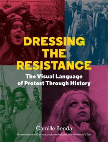 Couverture du livre « Dressing the resistance : the visual language of protest » de Camille Benda aux éditions Princeton Architectural