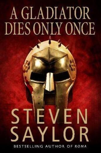 Couverture du livre « A Gladiator Dies Only Once » de Steven Saylor aux éditions Epagine