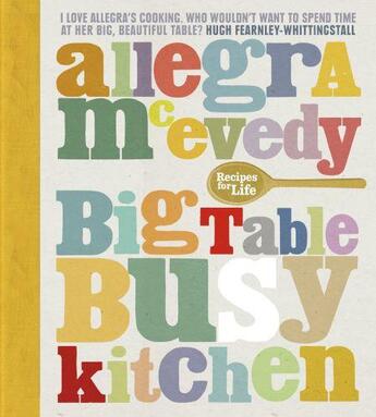 Couverture du livre « Big Table, Busy Kitchen » de Allegra Mcevedy aux éditions Quercus Publishing Digital