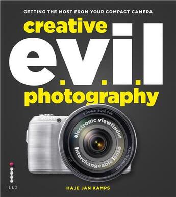 Couverture du livre « Creative evil photography » de Haje Jan Kamps aux éditions Ilex