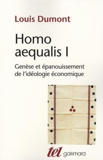 Couverture du livre « Homo aequalis ; genèse et épanouissement de l'idéologie économique » de Louis Dumont aux éditions Gallimard