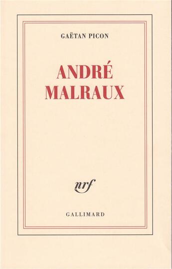 Couverture du livre « Andre malraux » de Gaetan Picon aux éditions Gallimard