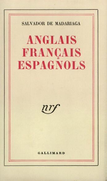 Couverture du livre « Anglais,Francais,Espagnols » de Madariaga S De aux éditions Gallimard