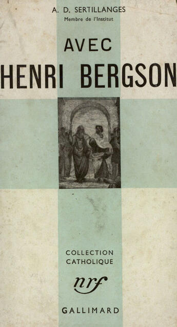 Couverture du livre « Avec henri bergson » de Sertillanges A. D. aux éditions Gallimard (patrimoine Numerise)
