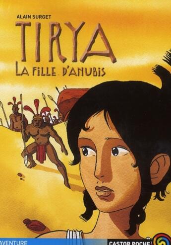 Couverture du livre « Tirya t.4 ; la fille d'Anubis » de Alain Surget aux éditions Flammarion