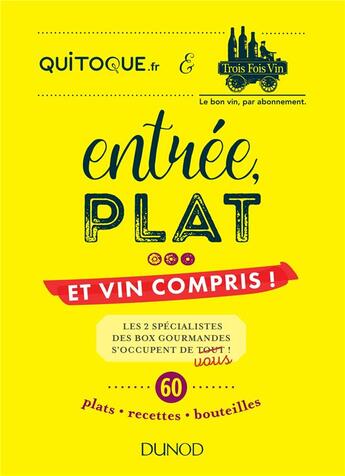 Couverture du livre « Entrée, plat... et vin compris ! les 2 spécialistes des box gourmandes s'occupent de vous » de Marie-Dominique Bradford aux éditions Dunod