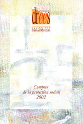 Couverture du livre « Comptes de la protection sociale 2002 » de Dupuis Rattier aux éditions Documentation Francaise