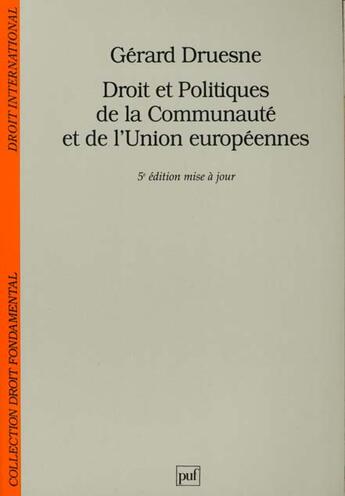 Couverture du livre « Droit et politiques de la communaute » de Druesne G. aux éditions Puf