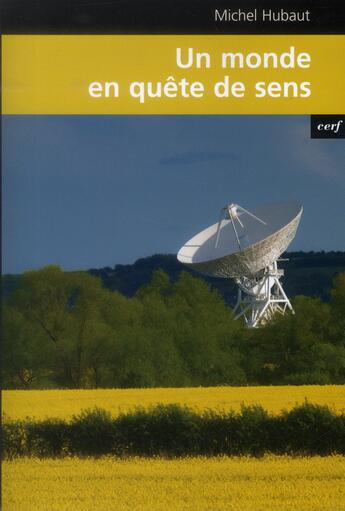 Couverture du livre « Un monde en quete de sens » de Michel Hubaut aux éditions Cerf