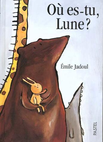 Couverture du livre « Ou es tu lune » de Emile Jadoul aux éditions Ecole Des Loisirs