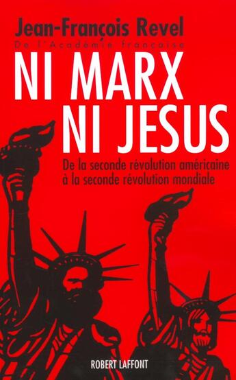 Couverture du livre « Ni Marx ni Jésus - NE » de Jean-Francois Revel aux éditions Robert Laffont