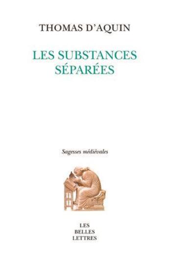 Couverture du livre « Les substances separées » de Thomas D'Aquin aux éditions Belles Lettres