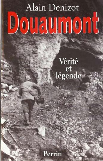 Couverture du livre « Douaumont 1914 1918 » de Alain Denizot aux éditions Perrin