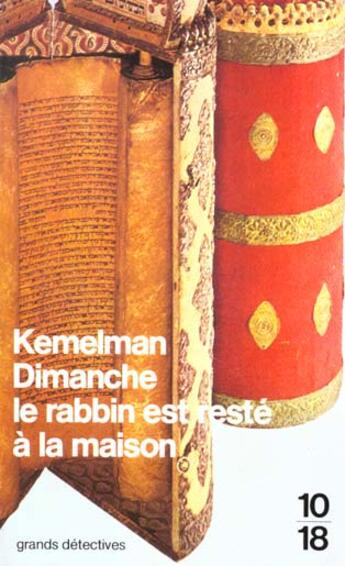 Couverture du livre « Dimanche, le rabbin est reste a la maison » de Harry Kemelman aux éditions 10/18