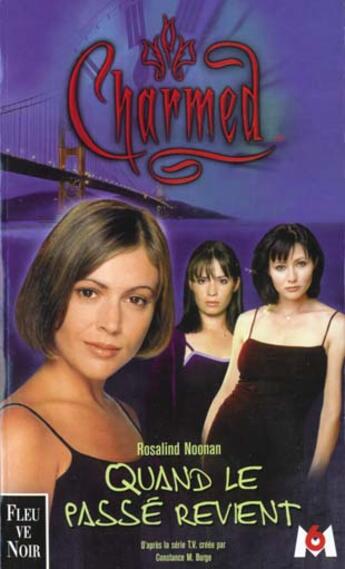 Couverture du livre « CHARMED t.4 ; quand le passé revient » de Rosalind Noonan aux éditions Fleuve Editions