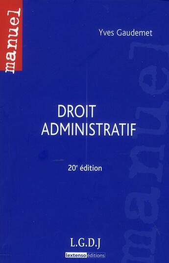 Couverture du livre « Droit administratif (20e édition) » de Yves Gaudemet aux éditions Lgdj