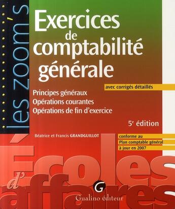 Couverture du livre « Exercices de comptabilité générale (5e édition) » de Grandguillot/Grandgu aux éditions Gualino