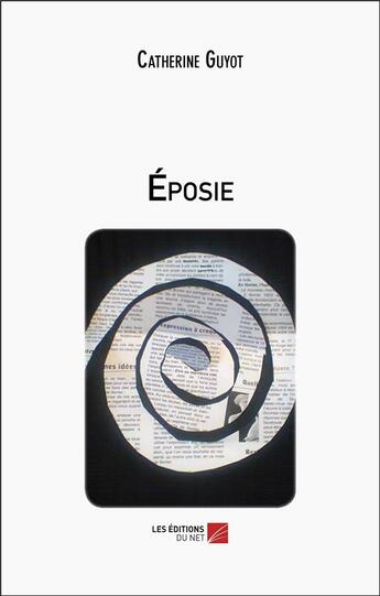 Couverture du livre « Éposie » de Catherine Guyot aux éditions Editions Du Net