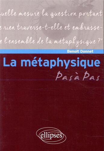 Couverture du livre « La métaphysique » de Benoit Donnet aux éditions Ellipses