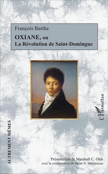 Couverture du livre « Oxiane, ou la révolution de Saint-Domingue » de Francois Barthe aux éditions L'harmattan