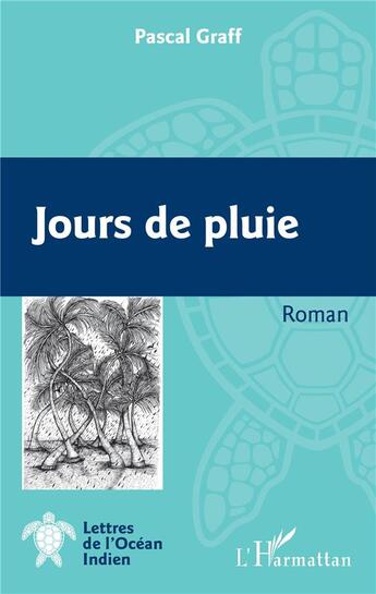 Couverture du livre « Jours de pluie » de Pascal Graff aux éditions L'harmattan