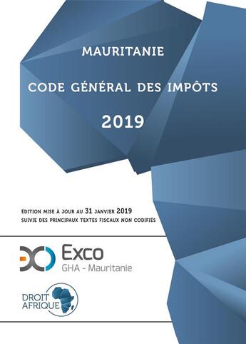 Couverture du livre « Mauritanie - Code général des impôts 2019 » de Droit Afrique aux éditions Droit-afrique.com