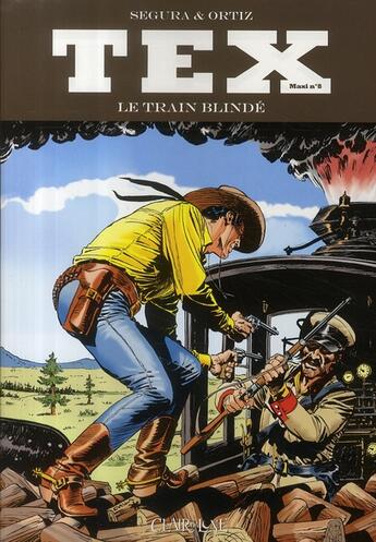 Couverture du livre « Tex t.8 ; le train blindé » de Jose Ortiz et Antonio Segura aux éditions Clair De Lune