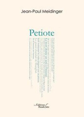 Couverture du livre « Petiote » de Jean-Paul Meidinger aux éditions Baudelaire