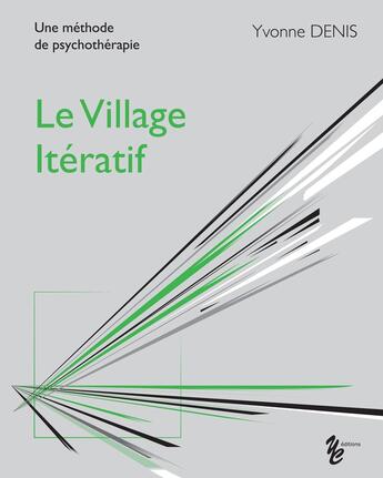 Couverture du livre « Le village itératif » de Yvonne Denis aux éditions Yellow Concept