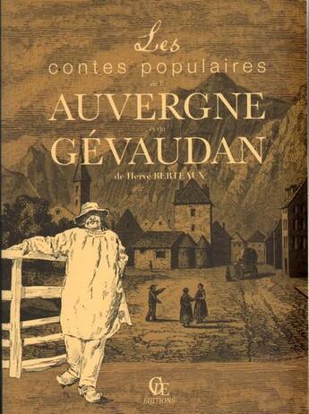 Couverture du livre « Contes populaires de l'Auvergne et du Gévaudan » de Herve Berteaux aux éditions Communication Presse Edition