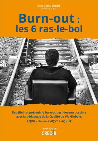 Couverture du livre « Burn-out : les 6 ras-le-bol » de Jean-Denis Budin aux éditions Id