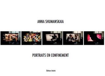 Couverture du livre « Portraits en Confinement » de Anna Shumanskaia aux éditions Unicite