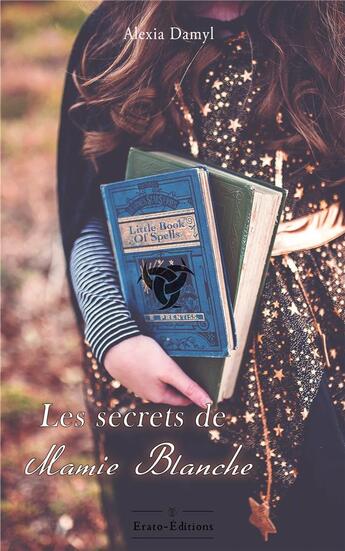 Couverture du livre « Les secrets de Mamie Blanche » de Alexia Damyl aux éditions Erato Editions