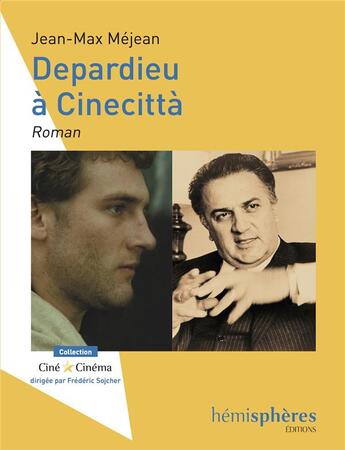 Couverture du livre « Depardieu à Cinecittà, roman » de Jean-Max Mejean aux éditions Hemispheres