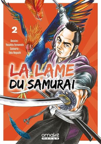 Couverture du livre « La lame du samuraï Tome 2 » de Taku Noguchi et Yasuhito Yamamoto aux éditions Omake Books