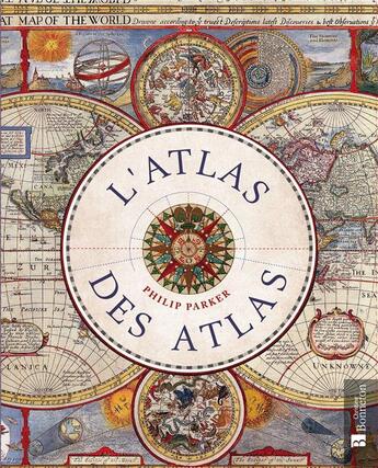 Couverture du livre « L'atlas des atlas » de Philip Parker aux éditions Bonneton