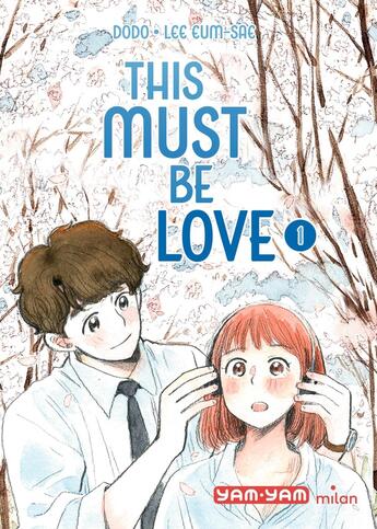 Couverture du livre « This must be love Tome 1 » de Dodo et Eum-Sae Lee aux éditions Milan