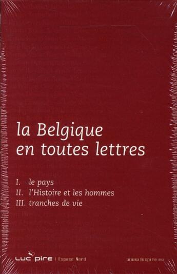 Couverture du livre « La Belgique en toutes lettres ; coffret 3 volumes » de  aux éditions Espace Nord