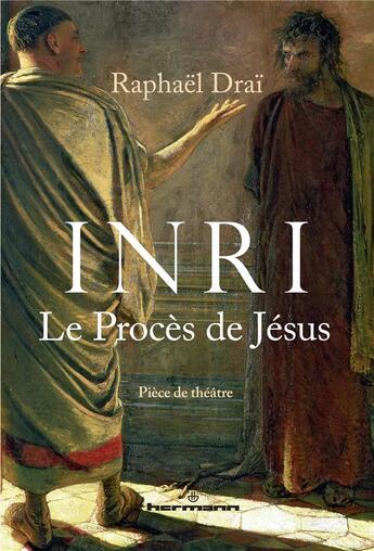 Couverture du livre « INRI : Le procès de Jésus (pièce de théâtre) » de Raphael Drai aux éditions Hermann