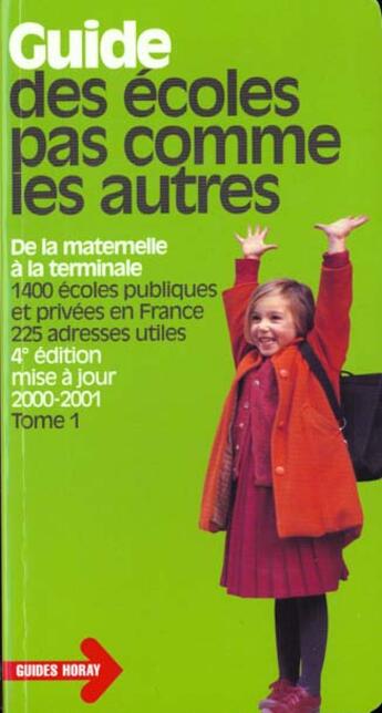 Couverture du livre « Guide Des Ecoles Pas Comme Les Autres 2000/2001 T1 » de Sophie Chavenas aux éditions Horay