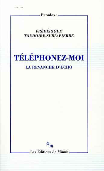 Couverture du livre « Téléphonez-moi : La revanche d'Echo » de Frederique Toudoire-Surlapierre aux éditions Minuit