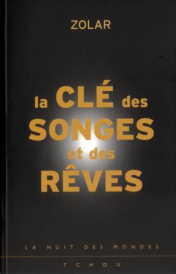 Couverture du livre « La clé des songes et des rêves » de Zolar aux éditions Tchou