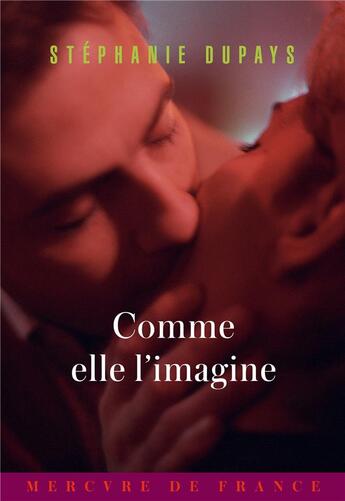 Couverture du livre « Comme elle l'imagine » de Stephanie Dupays aux éditions Mercure De France
