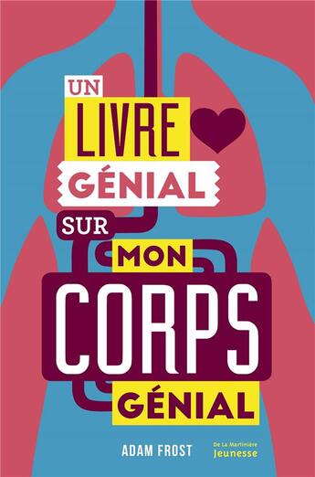 Couverture du livre « Un livre génial sur mon corps génial » de Adam Frost aux éditions La Martiniere Jeunesse