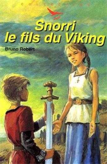 Couverture du livre « Snorri, le fils du Viking » de Bruno Robert aux éditions Tequi